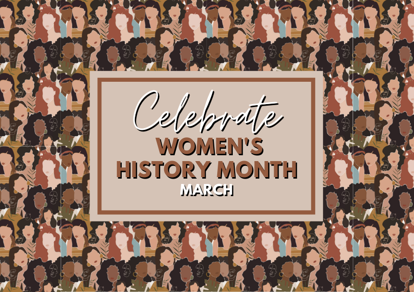 Celebrate Women's History Month